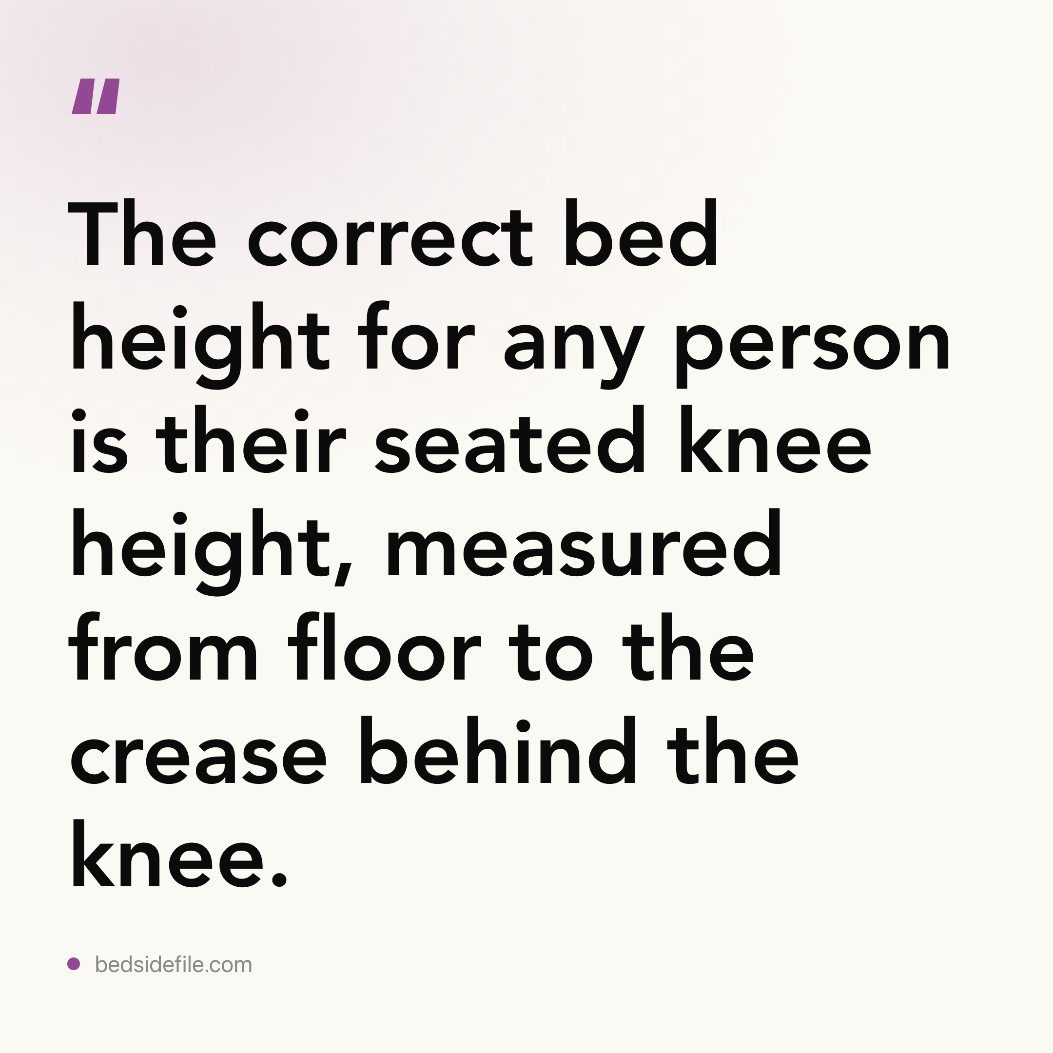 Bed Height Should Match Your Knee, Not a Standard