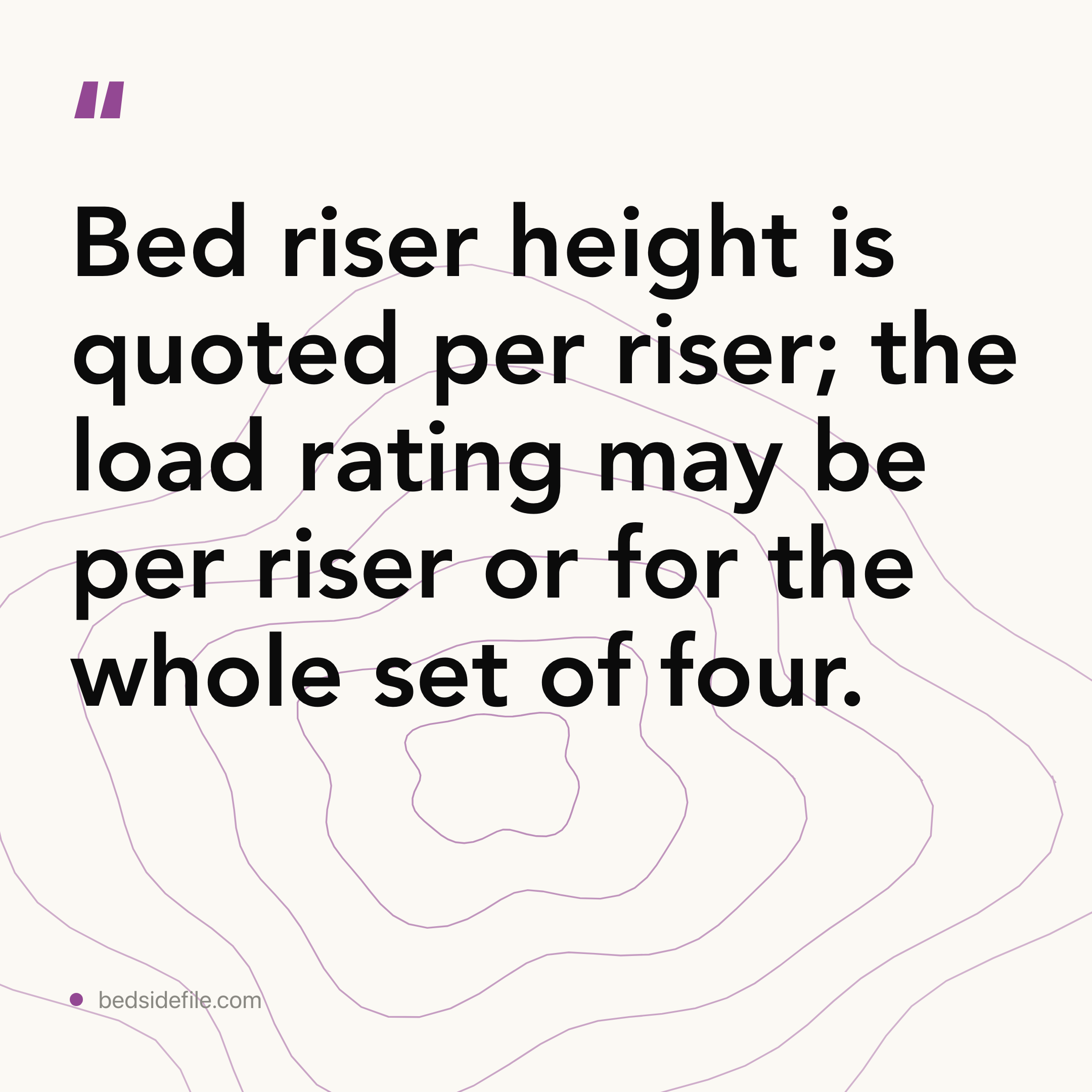 Bed Riser Height and Load: Two Numbers, Two Units